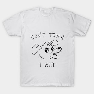 Don't touch, I bite! T-Shirt